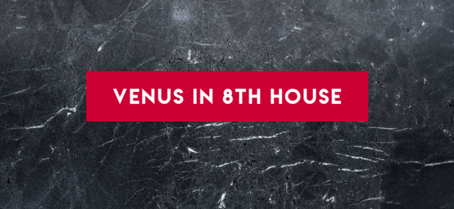 what does venus in 8th house mean